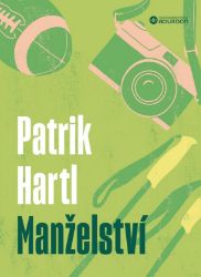 Manželství - Patrik Hartl - Romány pro ženy Manželství