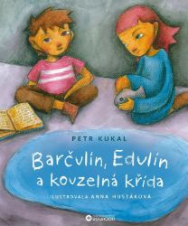 Barčulín, Edulín a kouzelná křída - Petr Kukal - Dětská literatura Barčulín, Edulín a kouzelná křída