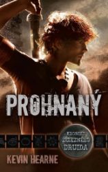 Prohnaný - Kevin Hearne - Fantasy Prohnaný
