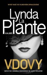 Vdovy - Lynda La Plante - Thrillery Vdovy