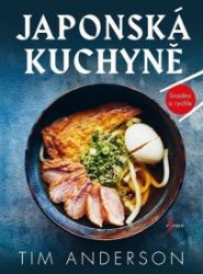 Japonská kuchyně - Tim Anderson - Asijské kuchařky Japonská kuchyně