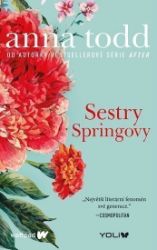 Sestry Springovy - Anna Todd - Young Adult Sestry Springovy