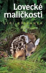 Lovecké maličkosti - Jiří Křivánek - Hobby Lovecké maličkosti
