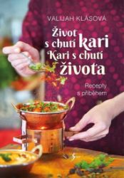 Život s chutí kari – Kari s chutí života - Valijah Klásová - Asijské kuchařky Život s chutí kari – Kari s chutí života