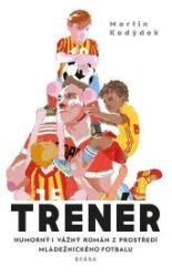 Trenér - Martin Kodýdek - Český humor a satira Trenér