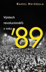 Výslech revolucionářů - Karel Hvížďala - Mezinárodní vztahy Výslech revolucionářů