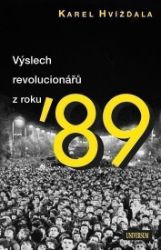 Výslech revolucionářů - Karel Hvížďala - Mezinárodní vztahy Výslech revolucionářů