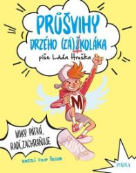 Průšvihy drzého záškoláka: Miky pátrá, radí, zachraňuje Průšvihy drzého záškoláka: Miky pátrá, radí, zachraňuje