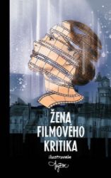 Žena filmového kritika - Český humor a satira Žena filmového kritika