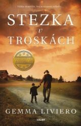 Stezka v troskách - Gemma Liviero - Historické romány Stezka v troskách