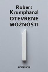 Otevřené možnosti - Robert Krumphanzl - Úvahy, eseje, fejetony Otevřené možnosti