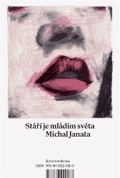 Stáří je mládím světa - Michal Janata - Česká a slovenská beletrie Stáří je mládím světa