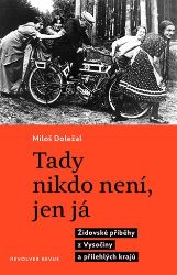 Tady nikdo není, jen já - Miloš Doležal - Česká a slovenská beletrie Tady nikdo není, jen já