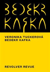 Bedekr Kafka - Veronika Tuckerová - Společenské vědy Bedekr Kafka