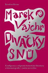 Divačky snů - Marek Vajchr - Filozofie Divačky snů