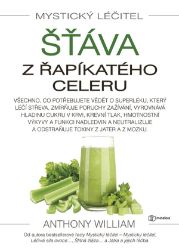 Mystický léčitel: Šťáva z řapíkatého celeru - Anthony William - Zdravá výživa Mystický léčitel: Šťáva z řapíkatého celeru