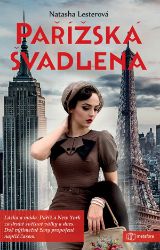 Pařížská švadlena - Natasha Lester - Romány pro ženy Pařížská švadlena
