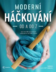 Moderní háčkování od A do Z Moderní háčkování od A do Z