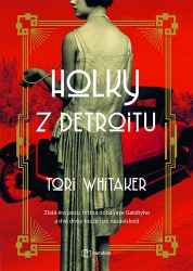 Holky z Detroitu - Tori Whitaker - Romány Holky z Detroitu