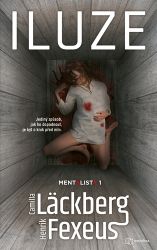 Iluze - Henrik Fexeus,Camilla Läckberg - Severské detektivky Iluze