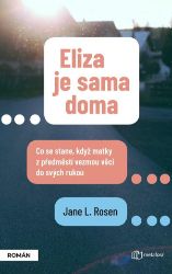 Eliza je sama doma - Jane L. Rosen - Humor a satira Eliza je sama doma