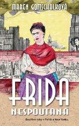 Frida nespoutaná - Bouřlivé roky v Paříži a New Yorku. Frida nespoutaná - Bouřlivé roky v Paříži a New Yorku.