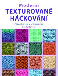 Moderní texturované háčkování - Lee Sartori - Naučná literatura Moderní texturované háčkování
