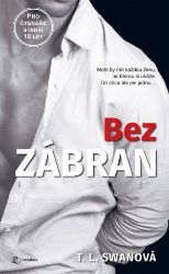 Bez zábran - T. L. Swan - Erotické romány Bez zábran