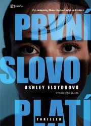 První slovo platí - Ashley Elston - Thrillery První slovo platí