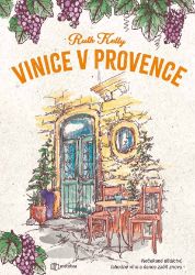 Vinice v Provence - Romány pro ženy Vinice v Provence