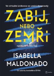 Zabij, nebo zemři - Isabella Maldonado - Thrillery Zabij, nebo zemři