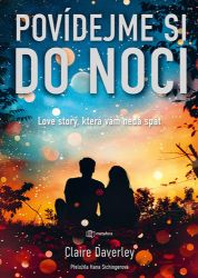 Povídejme si do noci - Claire Daverley - Romány pro ženy Povídejme si do noci