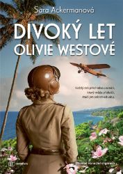 Divoký let Olivie Westové - Historické romány Divoký let Olivie Westové