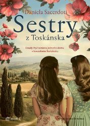 Sestry z Toskánska - Daniela Sacerdoti - Historické romány Sestry z Toskánska