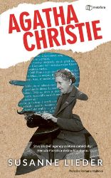 Agatha Christie - Susanne Lieder - Životopisné romány Agatha Christie