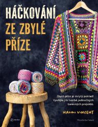 Háčkování ze zbylé příze Háčkování ze zbylé příze