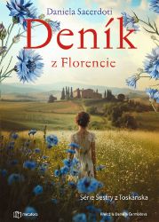 Deník z Florencie - Daniela Sacerdoti - Světová beletrie Tajemství toskánské sestry (prac. název)