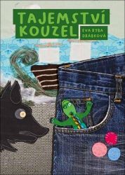 Tajemství kouzel - Eva Ryba Drábková - Fantasy knihy pro děti Tajemství kouzel