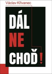 Dál nechoď! Dál nechoď!