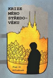 Krize mého středo-věku - Petr H. Křivánek - Psychologie Krize mého středo-věku