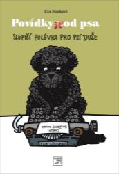 Povídky pod psa - Slepičí povídka pro psí duše - Eva Mašková - Český humor a satira Povídky pod psa - Slepičí povídka pro psí duše
