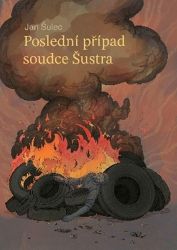 Poslední případ soudce Šustra Poslední případ soudce Šustra