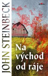 Na východ od ráje - John Steinbeck - Romány Na východ od ráje