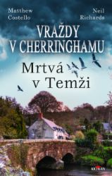 Vraždy v Cherringhamu - Mrtvá v Temži Vraždy v Cherringhamu - Mrtvá v Temži