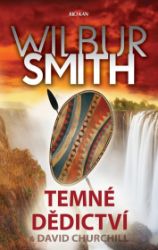 Temné dědictví - Wilbur Smith - Dobrodružné romány Temné dědictví
