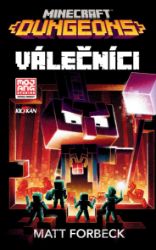 Minecraft - Válečníci - Matt Forbeck - Dětský komiks Minecraft Minecraft - Válečníci