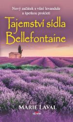 Tajemství sídla Bellefontaine - Nový začátek s vůní levandule a špetkou prokletí Tajemství sídla Bellefontaine - Nový začátek s vůní levandule a špetkou prokletí