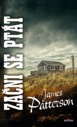 Začni se ptát - James Patterson - Světové detektivky Začni se ptát