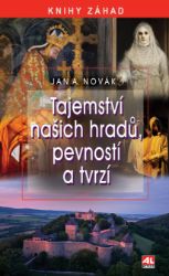 Tajemství našich hradů, pevností a tvrzí - Jan A. Novák - Naučná literatura Tajemství našich hradů, pevností a tvrzí