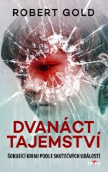 Dvanáct tajemství - Robert Gold - Světové detektivky Dvanáct tajemství